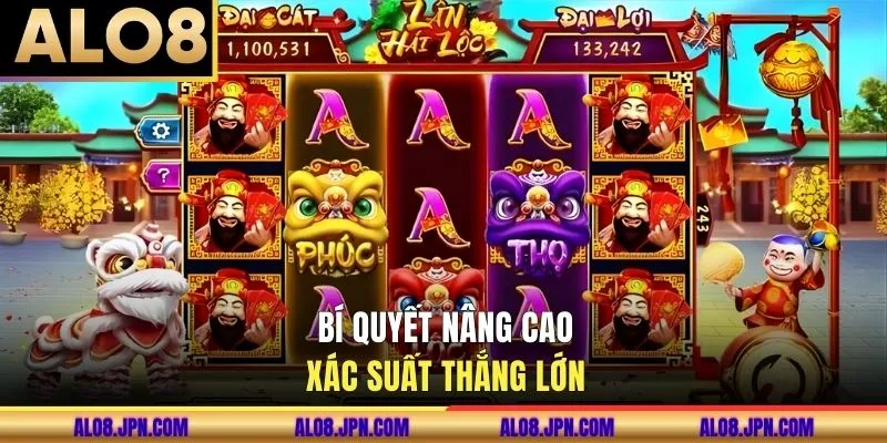 Bí quyết nâng cao xác suất thắng lớn