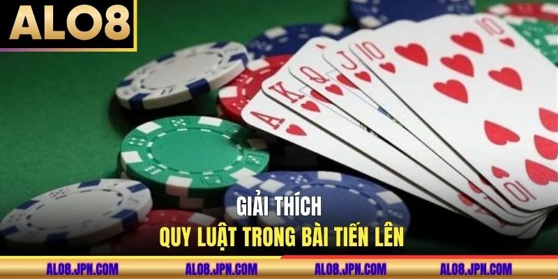 Giải thích quy luật trong bài tiến lên